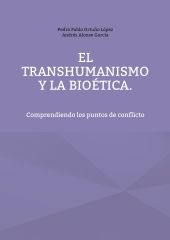 El Transhumanismo y la Bioética