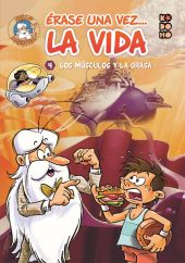 ERASE UNA VEZ LA VIDA N 04 LOS MUSCULOS Y LA GRASA