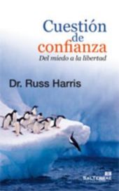 120 - CUESTION DE CONFIANZA. DEL MIEDO A LA LIBERT