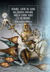 FIGURES, CIUTAT DE GENIS: DALÍ, DEULOFEU, MONTURIOL, FAGES DE CLIMENT, PUJOLS I