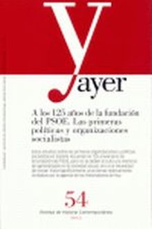 A LOS 125 AÑOS DE LA FUNDACIÓN DEL PSOE. LAS PRIMERAS POLÍTICAS Y ORGANIZACIONES
