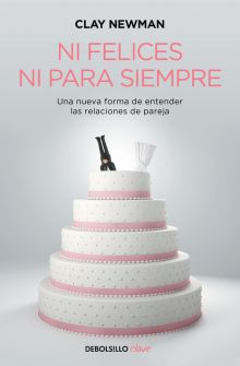 NI FELICES NI PARA SIEMPRE
