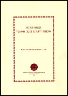ARTHUR MILLER: VISIONES DESDE EL NUEVO MILENIO