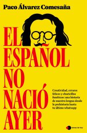 ESPAÑOL NO NACIO AYER, EL