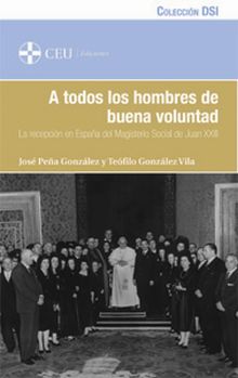 A todos los hombres de buena voluntad. La recepción en España del Magisterio Soc