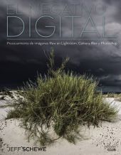 El negativo digital: Procesamiento de imágenes Raw en Lightroom, Camera Raw y Ph