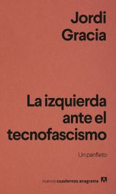 IZQUIERDA ANTE EL TECNOFASCISMO, LA