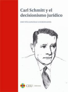 Carl Schmitt y el decisionismo jurídico