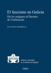 El fascismo en Galicia. De los orígenes al Decreto de Unificación