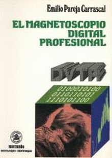 El Magnetoscopio Digital Profesional DVTR