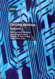Circuitos Eléctricos. Volúmen I