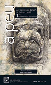 A PEU PER CAMINS DE CATARS AL PIRINEU CATALA