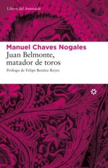 JUAN BELMONTE,MATADOR DE TOROS
