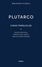 VIDAS PARALELAS II. SOLON - PUBLICOLA - TEMISTOCLES - CAMILO - PE