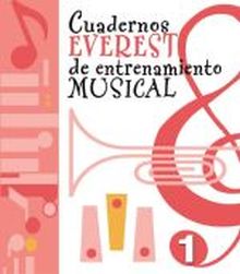 CUADERNOS EVEREST DE ENTRENAMIENTO MUSICAL 1