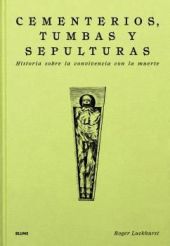 Cementerios, tumbas y sepulturas