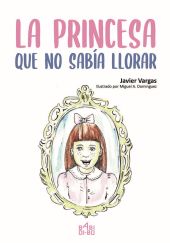 LA PRINCESA QUE NO SABIA LLORAR