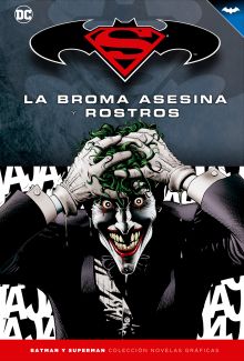 LA BROMA ASESINA Y ROSTROS (BATMAN Y SUPERMAN)