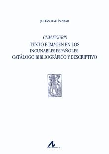 *CUM FIGURIS. TEXTO E IMAGEN EN LOS INCUNABLES ESP