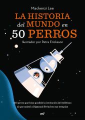 LA HISTORIA DEL MUNDO EN 50 PERROS