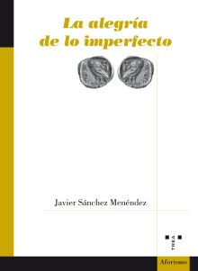 LA ALEGRIA DE LO IMPERFECTO
