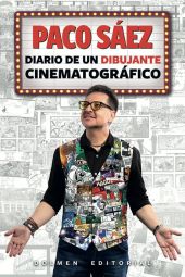 PACO SAEZ: DIARIO DE UN DIBUJANTE CINEMATOGRAFICO