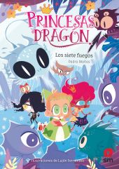 PRINCESAS DRAGON 11. LOS SIETE FUEGOS