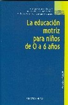 EDUCACION MOTRIZ PARA NIÑOS DE 0 A 6 AÑOS