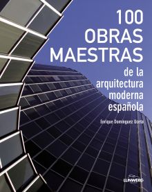100 Obras maestras de la arquitectura moderna española