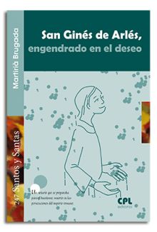 San Ginés de Arlés, engendrado en el deseo