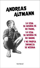 LA VIDA DE MIERDA DE MI PADRE, LA VIDA DE MIERDA DE MI MADRE Y MI PROPIA...