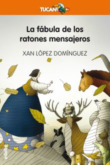 FABULA DE LOS RATONES MENSAJEROS, LA