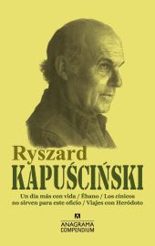 RYSZARD KAPUSCINSKI . OBRAS ( UN DIA MAS CON VIDA.