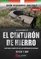 CINTURÓN DE HIERRO AYER Y HOY PARTE V