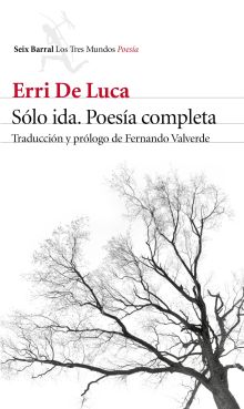 Sólo ida. Poesía completa