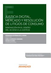 Justicia digital, mercado y resolución de litigios de consumo (Papel + e-book)