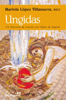 288 - UNGIDAS. UN ITINERARIO DE ORACION CON RELATO