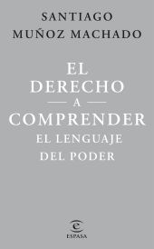 DERECHO A COMPRENDER EL LENGUAJE DEL PODER, EL