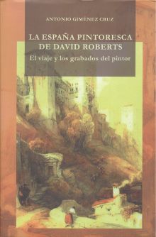 LA ESPAÑA PINTORESCA DE DAVID ROBERTS