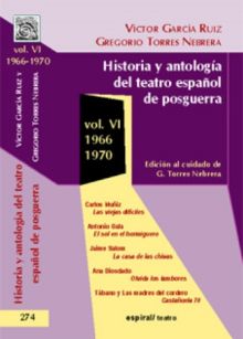 Historia y antología del teatro español de posguerra (1966-1970). Vol. VI