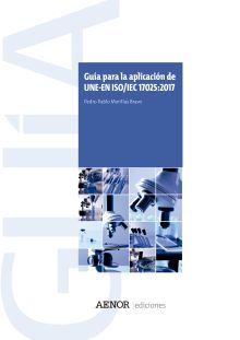 GUÍA PARA LA APLICACIÓN DE UNE-EN ISO/IEC 17025:2017