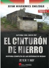 CINTURON DE HIERRO, EL. AYER Y HOY. PARTE I