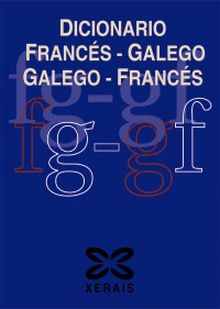 Dicionario Francés-Galego / Galego-Francés