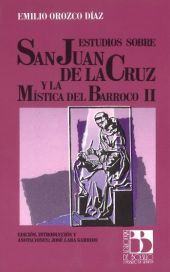 ESTUDIOS SOBRE SAN JUAN DE LA CRUZ Y LA MISTICA DE