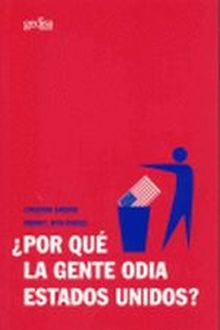 ¿Por qué la gente odia Estados Unidos?