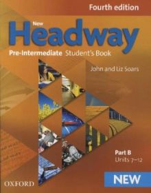New Headway 4th Edition Pre-Intermediate. Student's Book B