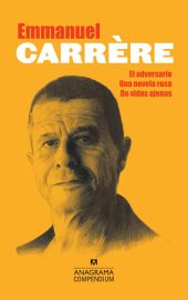 EL ADVERSARIO / UNA NOVELA RUSA / DE VIDAS AJENAS