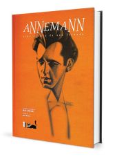 Annemann. Vida y obra de una leyenda. Tomo I