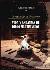 PESADILLA DE UNAMUNO, LA. VIDA Y ANDANZAS DE DIEGO MARTIN VE