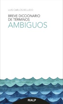 BREVE DICCIONARIO DE TÉRMINOS AMBIGUOS